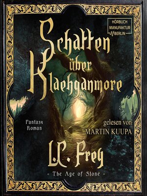 cover image of Schatten über Klaehganmore--The Age of Stone--Ein episches High Fantasy Abenteuer, Band 2 (ungekürzt)